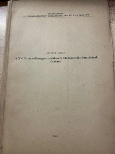 A XVIII. sz�zadi magyar irodalom �s felvil�gosod�s kutat�s�nak feladatai