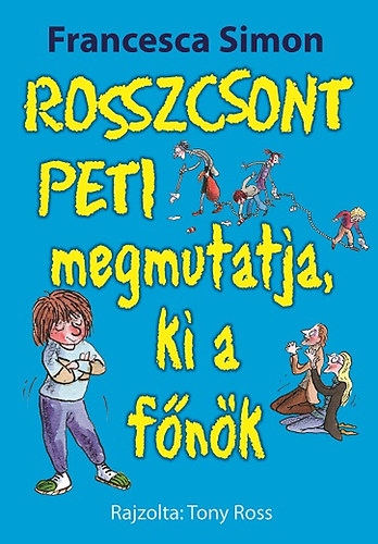 Rosszcsont Peti megmutatja, ki a fnk