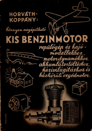 Knnyen megpthet KIS BENZINMOTOR replgp- s hajmodellekhez, motordinamkhoz,  hzivilgtshoz, akkumultortltshez s hzkrli segdmotornak