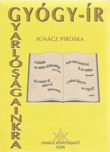 Ign�cz Piroska - Gy�gy-�r gyarl�s�gainkra