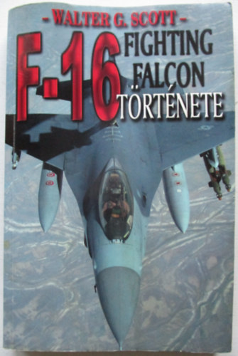 Az F-16 Fighting Falcon trtnete