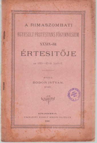 A Rimaszombati Egyes�lt Protestans Gymnasium XXXIX.-ik �rtes�t�je - Az 1891/92.-ik tan�rvr�l