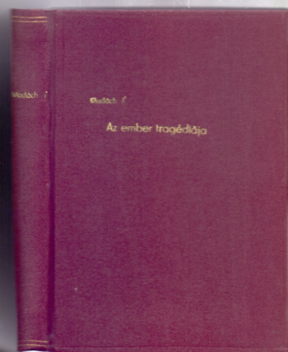 Az ember tragdija (Sajt al rendezte: Waldapfel Jzsef)