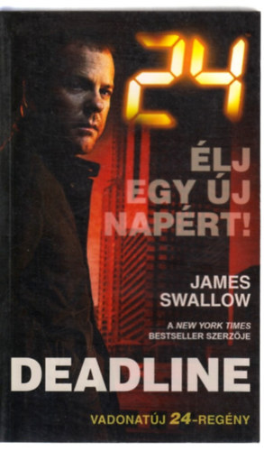 24: Deadline - �lj egy �j nap�rt!