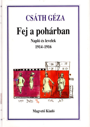 Fej a pohrban (Napl s levelek 1914-1916)
