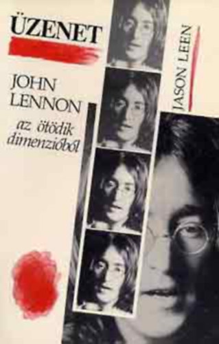 Jason Leen - zenet: John Lennon az tdik dimenzibl