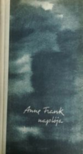 Anne Frank - Anne Frank napl�ja (A h�ts� traktus)