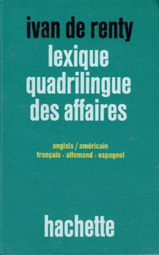 Lexique quadrilingue des affaires - Anglais / americain - francais - allemand - espagnol