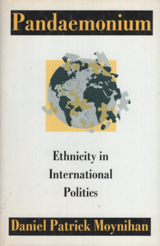 Pandaemonium: Ethnicity in International Politics