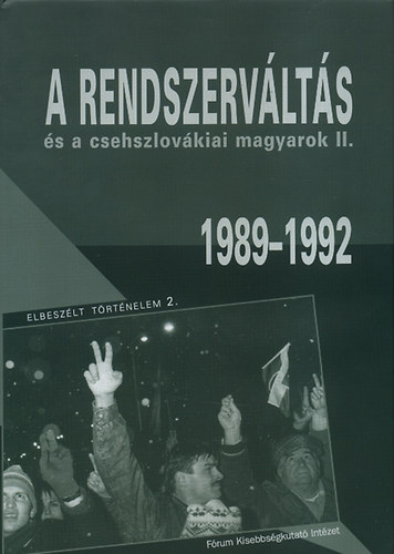 A rendszervlts s a csehszlovkiai magyarok II. (1989-1992)