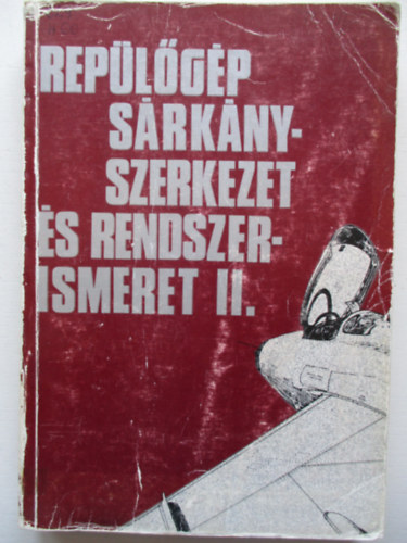 Rep�l�g�p s�rk�nyszerkezet �s rendszerismeret II.