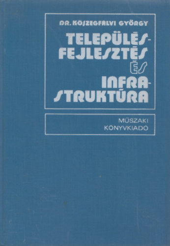 Teleplsfejleszts s infrastruktra