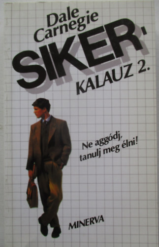 Sikerkalauz 2. - Ne aggdj, tanulj meg lni!
