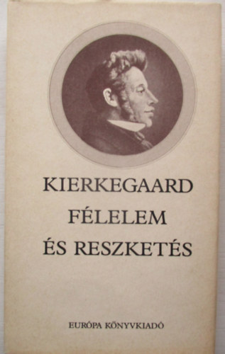 Soren Kierkegaard - Flelem s reszkets
