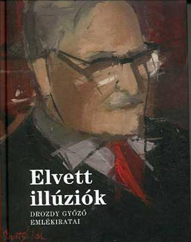 Elvett ill�zi�k-Drozdy Gy�z� eml�kiratai