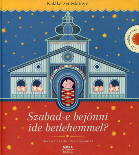Szabad-e bej�nni ide Betlehemmel? + CD