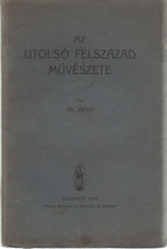 Az utols flszzad mvszete (dediklt)