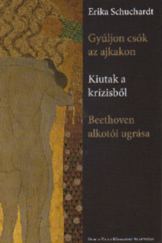 Gyljon csk az ajkakon - Kiutak a krzisbl