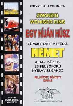 Horv�thn� Lovas M�rta - Egy h�j�n h�sz (t�rsalg�si t�mak�r a n�met alap-, k�z�p- �s fels�fok�)