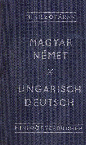 Magyar-N�met / Ungarisch-Deutsch minisz�t�r/Miniw�rterbuch (Minik�nyv)