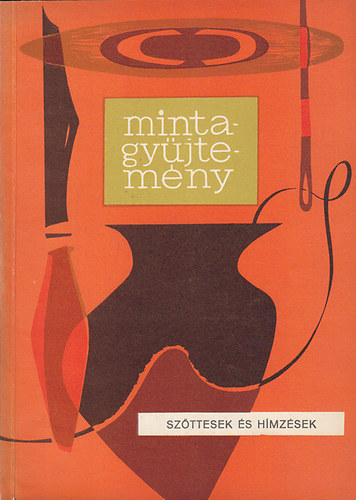 Mintagyjtemny: szttesek s hmzsek