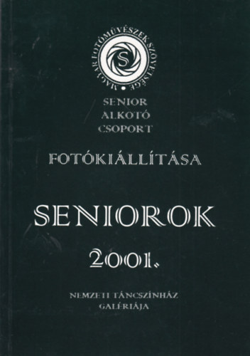 Senior Alkotcsoport killtsa - Seniorok 2001