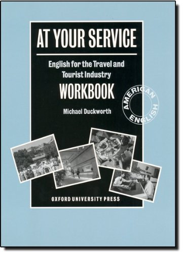 At Your Service: Workbook: English for the Travel and Tourist Industry Workbook