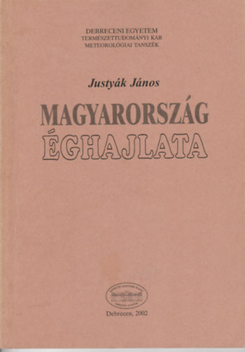 Justyk Jnos - Magyarorszg ghajlata