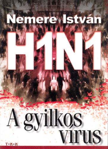 H1N1 - A gyilkos vrus