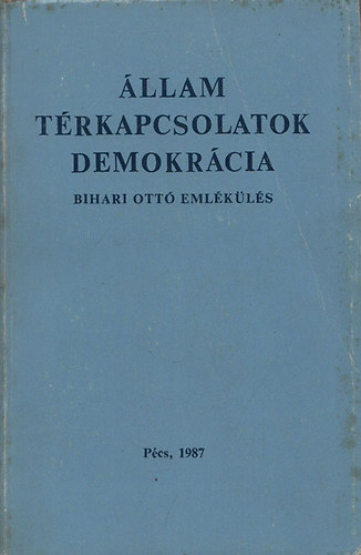 llam - trkapcsolatok - demokrcia (Bihari Ott emlkls)