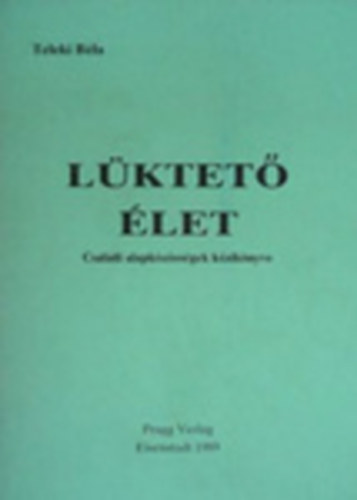 Teleki Bla - Lktet let (Csaldi alapkzssgek kziknyve)