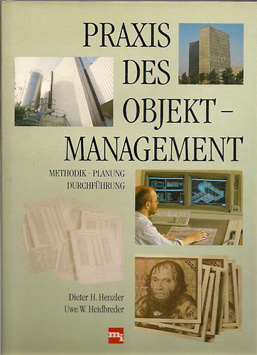 D. H. -Heidbreder, U. W. Heinzler - Praxis des Objekt Management (Methodik-Planung-Durchführung
