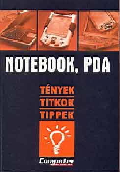 Horvth Annamria  (szerk.) - Notebook, PDA - Tnyek, titkok, tippek + CD-ROM