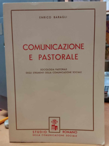 Comunicazione e Pastorale - sociologia pastorale degli strumenti della comunicazione sociale (Collana le Guide 2)