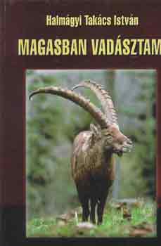 Magasban vad�sztam
