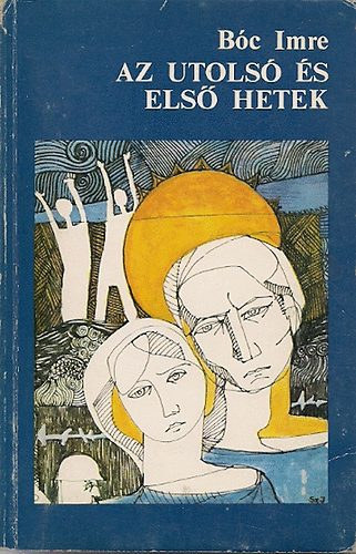 Az utols� �s els� hetek