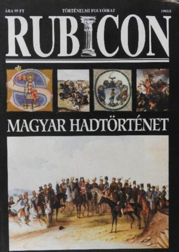Rcz rpd  (fszerk.) - Rubicon 1995/5 (Magyar hadtrtnet)