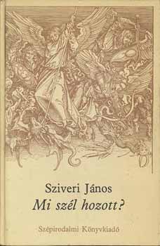 Mi sz�l hozott?