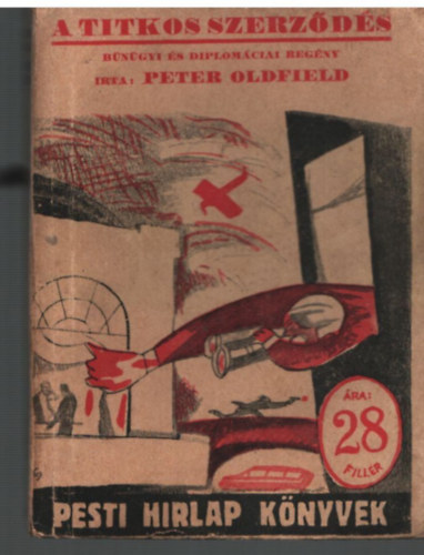 Peter Oldfield - Titkos szerzds (Pesti Hirlap Knyvek 20.)