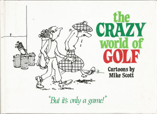 Mike Scott - The Crazy World of Golf