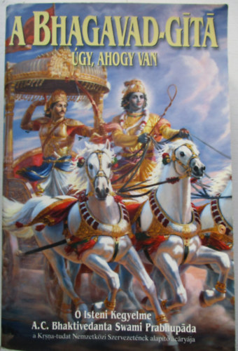 A Bhagavad-Gt gy, ahogy van