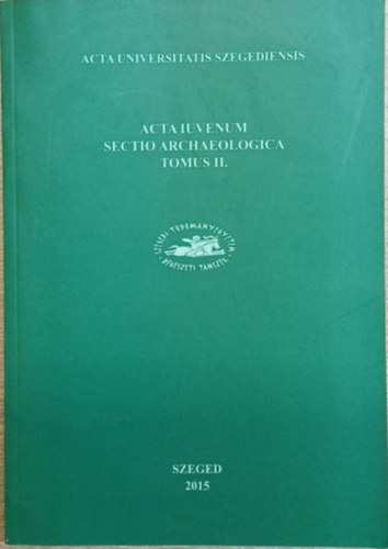 Acta Iuvenum Sectio Archaeologica Tomus II.