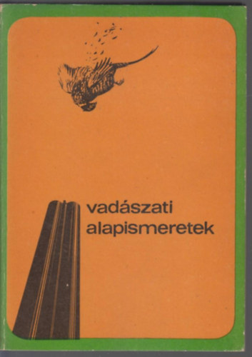 Vadszati alapismeretek (A vadszvizsga anyaga)
