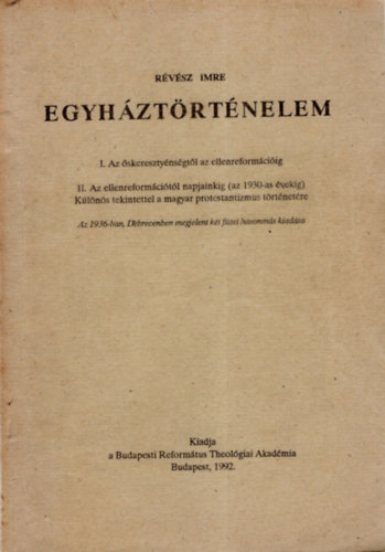 Egyhztrtnelem. I. Az skeresztynsgtl az ellenreformciig