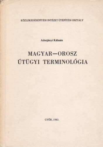 Adorjnyi Klmn - Magyar-orosz tgyi terminolgia