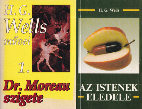 2 db. H. G. Wells sci-fi: Az istenek eledele + Dr. Moreau szigete 1.