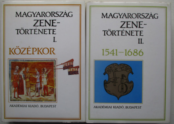 Magyarorszg zenetrtnete I-II. (kzpkor - 1541-1686)