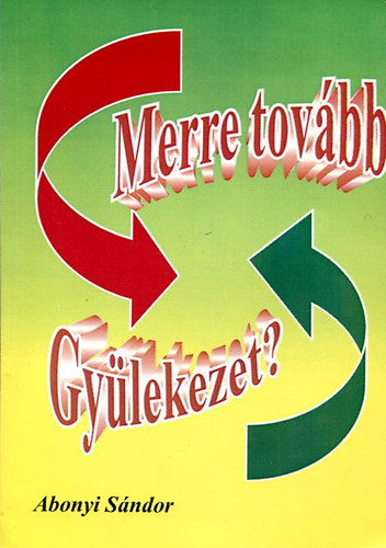 Merre tov�bb gy�lekezet?