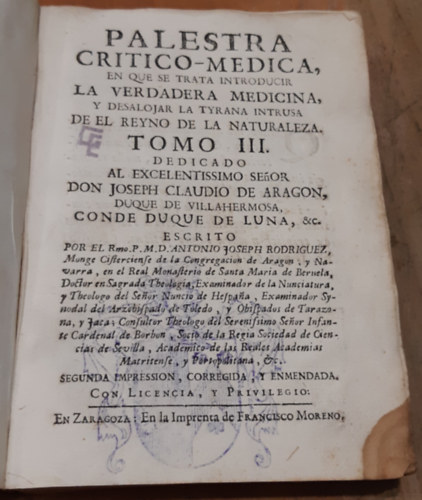 Antonio José Rodríguez - Palestra crítico-médica en que se trata introducir la verdadera medicina, y desalojar la tyrana intrusa del reyno de la naturaleza. Tomo III.