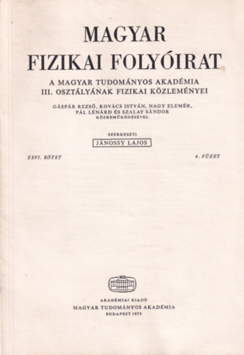 Magyar Fizikai Folyirat - A Magyar Tudomnyos Akadmia III. osztlynak fizikai kzlemnyei - XXVI. ktet 4. fzet